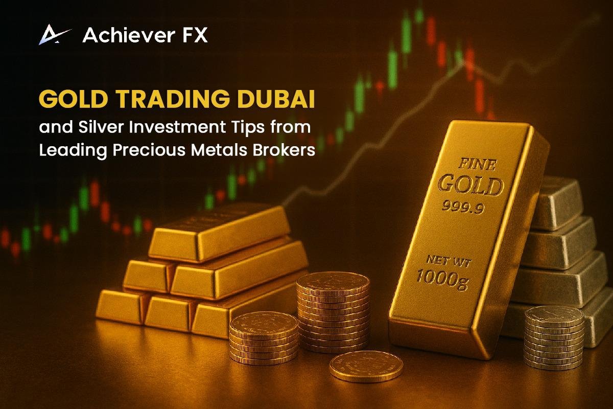 Gold Trading Dubai and Silver Investment Tips from Leading Precious Metals Brokers